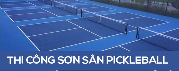 Thi công sơn sân Pickleball