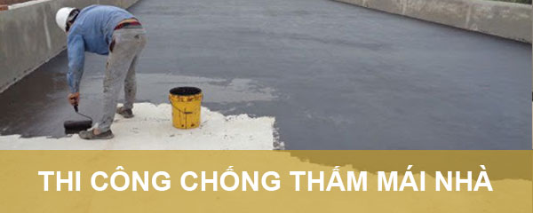 Thi công chống thấm mái nhà